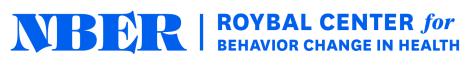 National Bureau of Economic Research Roybal Center for Behavior Change in Health